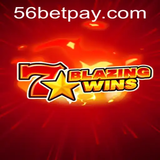 Exploring the Exciting World of BlazingWins on 56bet