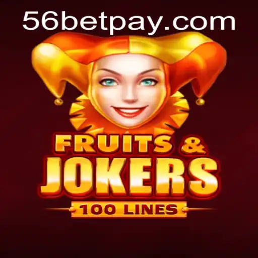 Exploring the Exciting World of FruitsAndJokers100 and the Role of 56bet