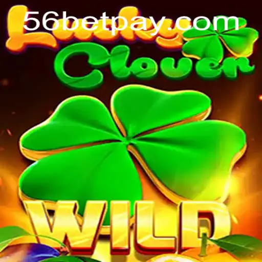 Discover the Excitement of LuckyClover at 56bet